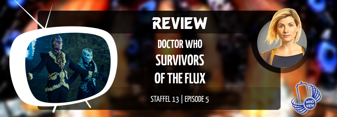 Review | 13×05 | Überlebende des Flux (Survivors of the Flux)
