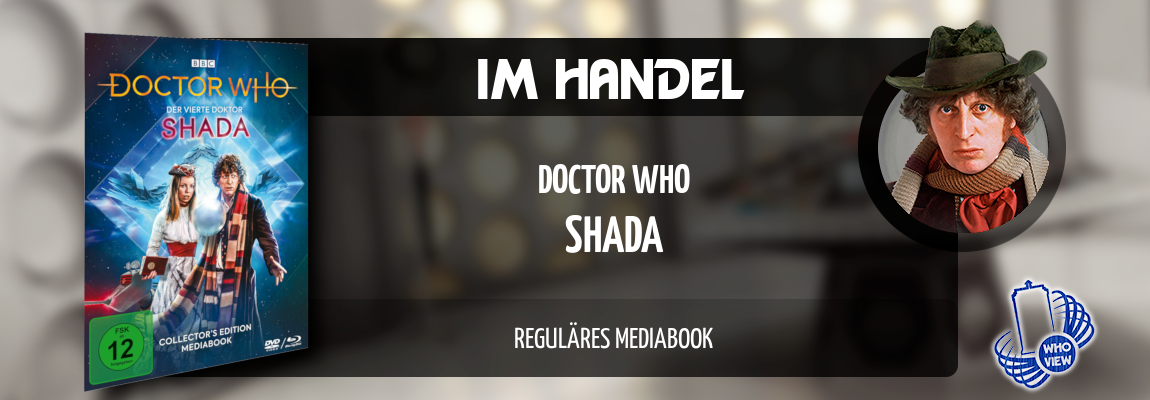 Im Handel | Doctor Who – Der vierte Doktor: Shada | Reguläres Mediabook