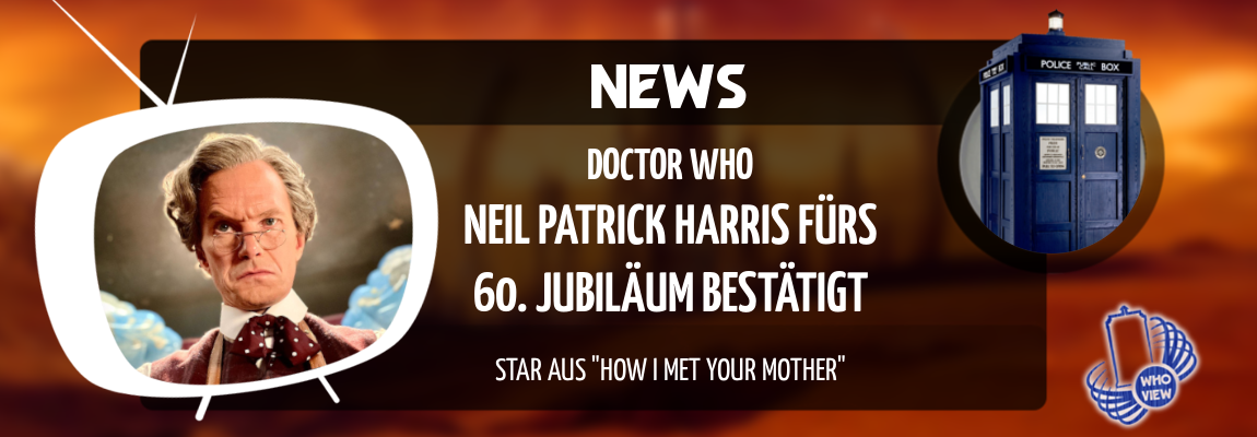 News | Neil Patrick Harris fürs 60. Jubiläum bestätigt | Von “How I met your Mother” zu “Doctor Who”!