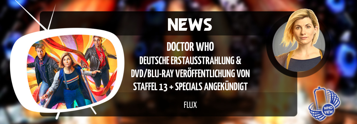 News | Deutsche Erstausstrahlung & DVD/Blu-ray Veröffentlichung von Staffel 13 + Specials angekündigt | Flux