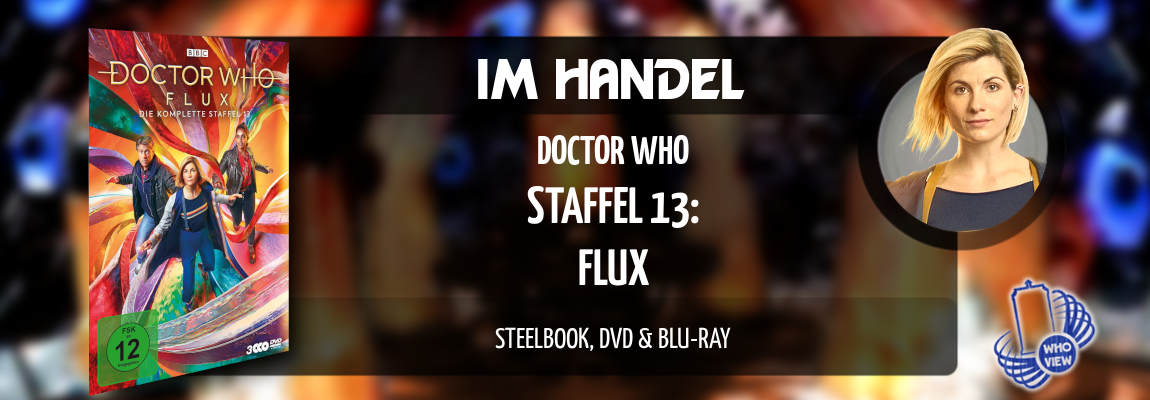 Im Handel: Doctor Who – Staffel 13: Flux | Steelbook, DVD & Blu-ray