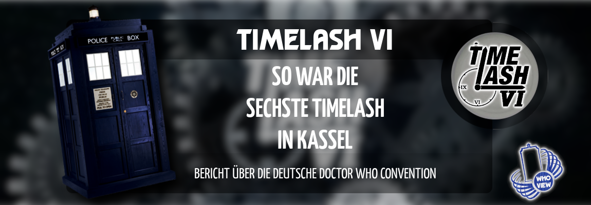 So war die sechste TimeLash in Kassel | Bericht über die deutsche Doctor Who Convention