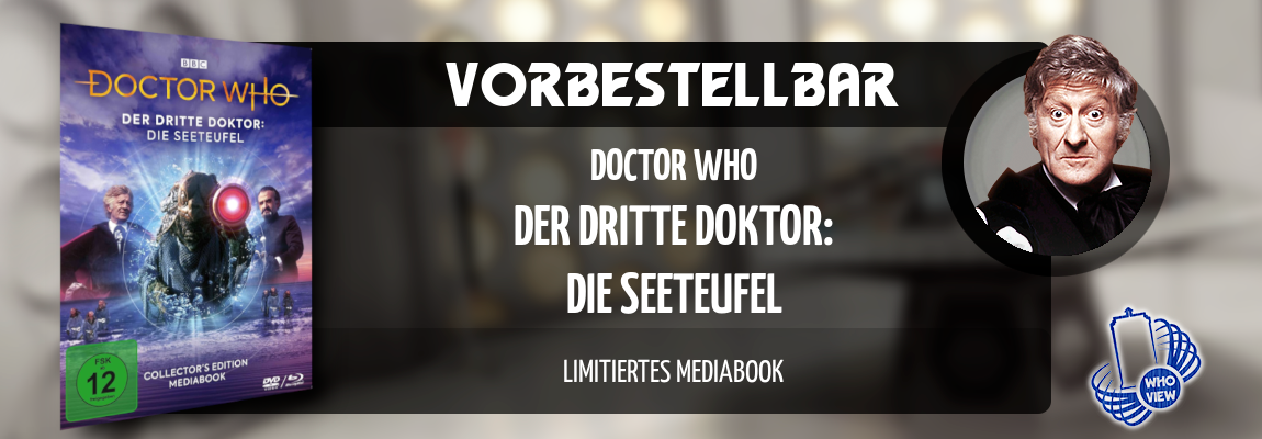 Vorbestellbar | Doctor Who: Der Dritte Doktor – Die Seeteufel | Mediabook