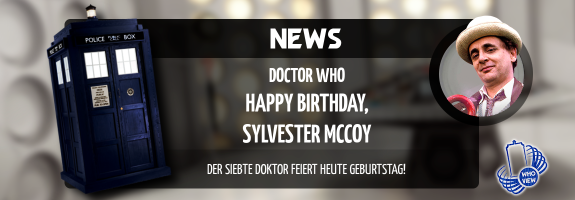 Happy Birthday, Sylvester McCoy! Der siebte Doktor wird heute 80 Jahre alt!
